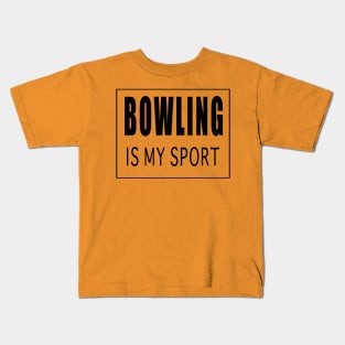 Bowling is My Sport Kids T-Shirt